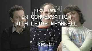 First Take: In Conversation with Leigh Whannell｜FBi Radio