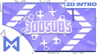 [🎉] 300 Subscribers Intro Template | 2D Intro Made on Panzoid | Manic Intros | DL: Unlocked 🔓