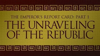 Episode 0 - The Emperor's Report Card - The Fall of the Roman Republic