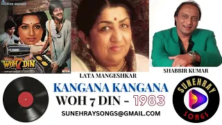 KANGANA KANGANA | LATA MANGESHKAR , SHABBIR KUMAR | WOH 7 DIN - 1983