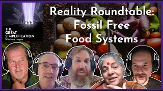 Fossil Free Food Systems: Jason Bradford, Andrew Millison, Vandana Shiva, Daniel Zetah | RR #06