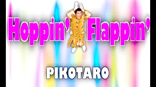 Hoppin’ Flappin’/PIKOTARO