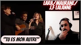 🇫🇷 Reaction TU ES MON AUTRE : LARA FABIAN/MAURANE/JF LALANNE , Première Ecoute, Paroles FR , React