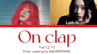 YUQI (우기)-'On Clap' (Ft. Lexie liu) (Color coded lyrics ENG/ROM/HAN)