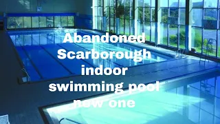 Abandoned Scarborough indoor swimming pool new one