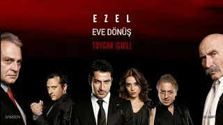 Ezel - Müzik Toygar Işıklı " Eve Dönüş "