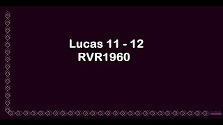 La Biblia en un año/Lucas 11 - 12 (Audio, Letra) Día 291