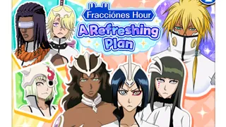 Bleach  Brave Souls - Limited Time Quest: Fracciónes Hour a Refreshing Plan Parte 1