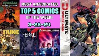 Top 5 Most Anticipated New Comic Books | 3-26-24