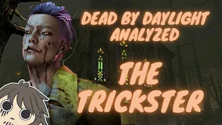 Dead by Daylight Analyzed: The Trickster