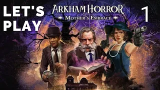 Arkham Horror: Mother's Embrace - Part 1 - Murder Most Foul