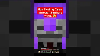 How I LOST my 69+ YEAR minecraft HARDCORE world. 😓 #shorts