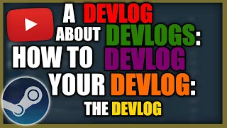 How To Make A Devlog Series For Your Indie Game