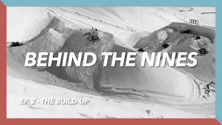 Behind The Nines'19 EP.2 - The Build-Up
