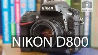 Nikon D800 - Обзор Полнокадровой Зеркальной Камеры на Kaddr.com