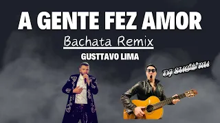 Bachata Remix 🎵 A Gente Fez Amor - Gusttavo Lima by DJ SUGURU 🇯🇵バチャータ