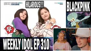 BLACKPINK WEEKLY IDOL 310 (COUPLE REACTION!) | HILARIOUS AS USUAL!!!