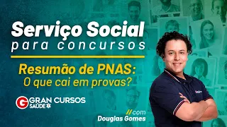 Serviço Social para concursos - Resumão de PNAS: O que cai em provas? Com Douglas Gomes