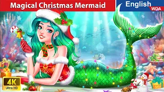 Magical Christmas Mermaid 🐬✨🎄 Christmas Story🌛 Fairy Tales in English @WOAFairyTalesEnglish