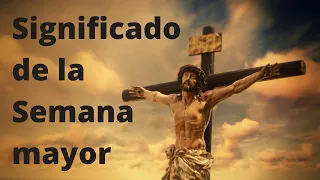 🕯️ Cual es el significado de la semana santa?