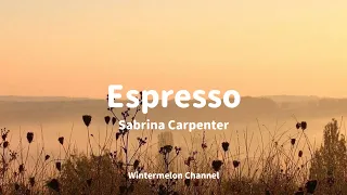 Espresso - Sabrina Carpenter (Lyrics Video)