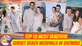 Top 12 Most Beautiful Sunset Beach Weddings in Showbiz