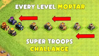 Every Level Mortar VS All 1 Max Super Troops | Mortar VS Super Troops Challenge | Clash Of Clans