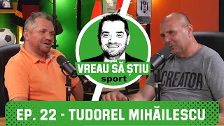 TUDOREL MIHĂILESCU: "Dacă ei pot cu două, eu pot cu o mână!" | VREAU SĂ ȘTIU Podcast EP. 22