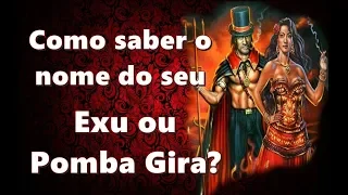 COMO SABER O NOME DO SEU EXU E SUA POMBA GIRA?