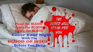 Day & Night Prayer of Pleading the BLOOD of JESUS - To SPEAK BETTER  THINGS For You/Work & Family.