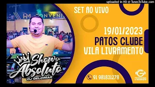 DJ GELCIMAR AO VIVO PATOS CLUBE (19.01.23)