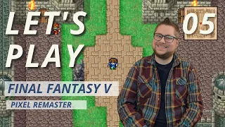 Lets Play: FFV (Pixel Remaster) - 05 A whole new world!