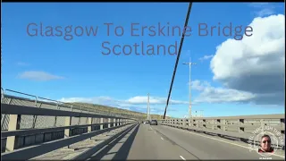 Glasgow to Erskine Bridge, Scotland |Travel through the Earth| Historical buildings, attractions