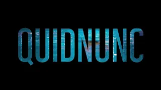 QUIDNUNC TRAILER