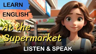 Supermarket Adventure in English | Improve Your English | English Listening Skills - Speaking Skills