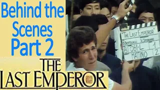 The Last Emperor - RARE Behind the scenes Part 2