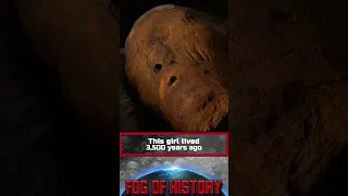 This girl lived 3,500 years ago | FOG OF HISTORY