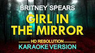 Girl In The Mirror (Karaoke) - Britney Spears