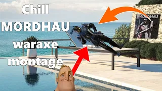 Chill waraxe montage | MORDHAU