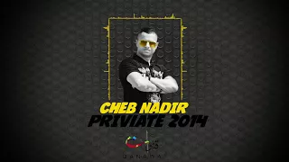 Cheb Nadir - Private (EXCLUSIVE) | (الشاب نذير - برايفت (حصرياً