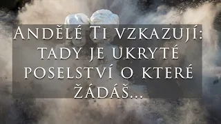 ANDĚLÉ  TI VZKAZUJÍ tady je poselství o které žádáš 18. týden 2023| 👁koukej až do konce👁