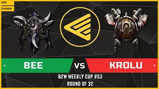 WC3 - B2W Weekly Cup #53 - Round of 32: [NE] Bee vs KroLu [ORC]