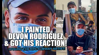 REACTION VIDEO!! I Painted Devon Rodriguez the NYC Subway Artist!