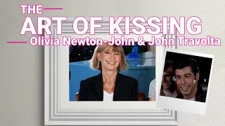 Olivia Newton-John Breaks Down Her Iconic ‘Grease’ Kiss with John Travolta: Art of Kissing
