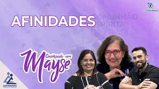 Conversando com Mayse | #166 - AFINIDADES