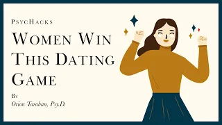 WOMEN WIN this dating game: men should think twice
