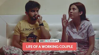 FilterCopy | Life Of A Working Couple | Ft.  Ayush Mehra and Barkha Singh