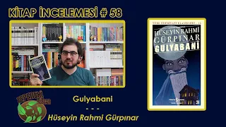 Gulyabani - Hüseyin Rahmi Gürpınar | Kitap İncelemesi #58
