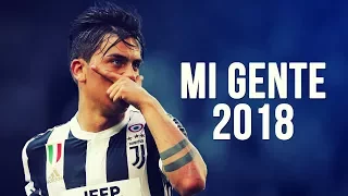 Paulo Dybala - Mi Gente | Skills & Goals | 2017/2018 HD
