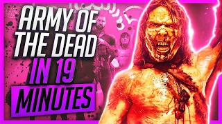 Army of the Dead (2021) in 19 Minutes